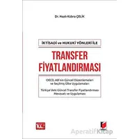 İktisadi ve Hukuki Yönleri ile Transfer Fiyatlandırması - Nazlı Kübra Çelik - Adalet Yayınevi