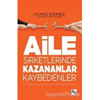 Aile Şirketlerinde Kazananlar Kaybedenler - Yılmaz Sönmez - Az Kitap