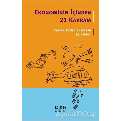 Ekonominin İçinden 21 Kavram - Zahide Ayyıldız Onaran - Der Yayınları