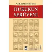 Hukukun Serüveni - Ekrem Buğra Ekinci - Arı Sanat Yayınevi