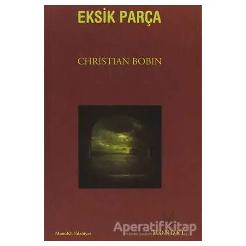 Eksik Parça - Christian Bobin - MonoKL