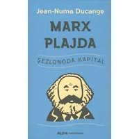 Marx Plajda Şezlongda Kapital - Jean Numa Ducange - Alfa Yayınları