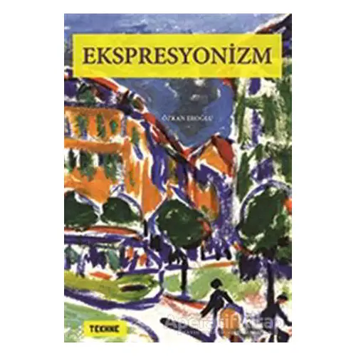 Ekspresyonizm - Özkan Eroğlu - Tekhne Yayınları