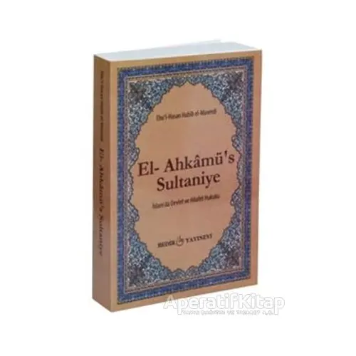 El-Ahkamü’s Sultaniye - Ebul-Hasan Ali B.Muhammed El-Maverdi - Bedir Yayınları