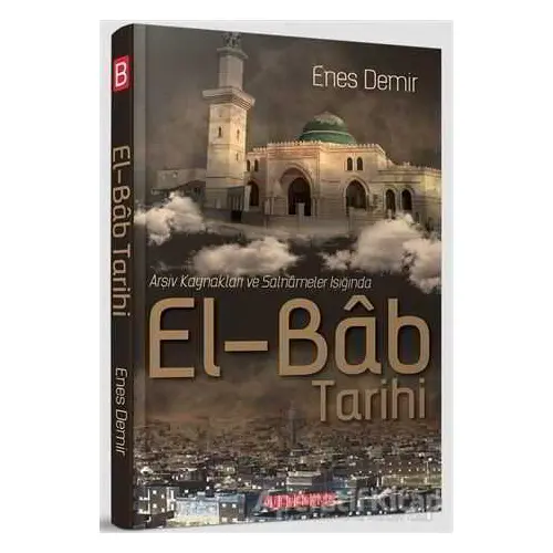 El - Bab Tarihi - Enes Demir - Bilgeoğuz Yayınları