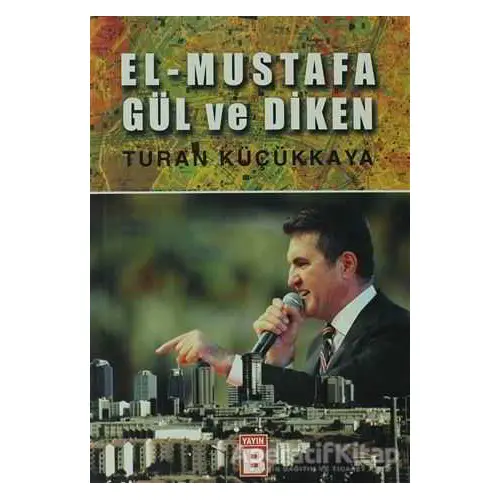 El - Mustafa Gül ve Diken - Turan Küçükkaya - Yayın B