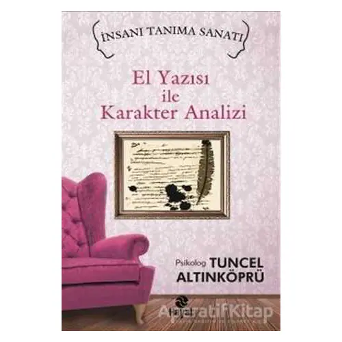 El Yazısı ile Karakter Analizi - Tuncel Altınköprü - Hayat Yayınları