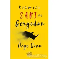 Kırmızı Sarı ve Gergedan - Özge Uzun - Nemesis Kitap