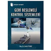 Geri Beslemeli Kontrol Sistemleri - Serhat Yılmaz - Birsen Yayınevi