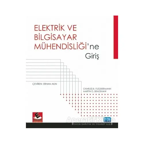 Elektrik ve Bilgisayar Mühendisliği’ne Giriş - Charles B. Fleddermann - Nobel Akademik Yayıncılık