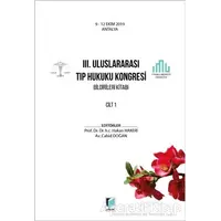 3. Uluslararası Tıp Hukuku Kongresi Bildirileri Kitabı Cilt 1 - Hakan Hakeri - Adalet Yayınevi