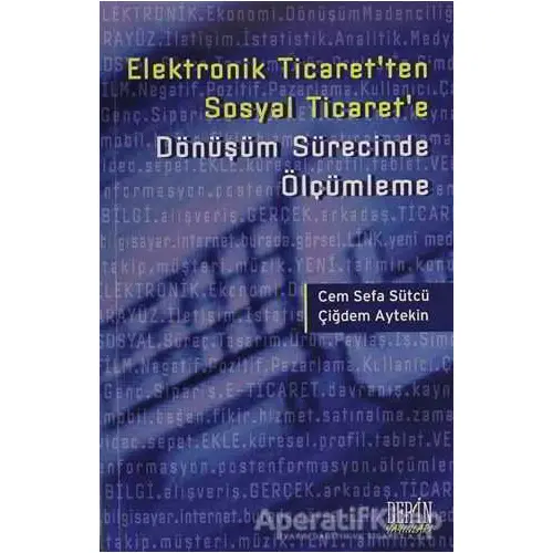 Elektronik Ticaret’ten Sosyal Ticaret’e Dönüşüm Sürecinde Ölçümleme