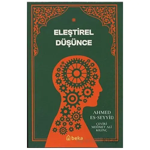 Eleştirel Düşünce - Ahmed Es-Seyyid - Beka Yayınları
