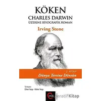 Köken: Charles Darwin Üzerine Biyografik Roman (2. Kitap) - Dünya Tersine Dönsün