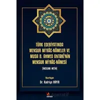 Türk Edebiyatında Mensur Mirac-Nameler ve Musa B. Ahmed Antakinin Mensur Mirac-Namesi