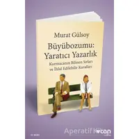 Büyübozumu: Yaratıcı Yazarlık - Murat Gülsoy - Can Yayınları