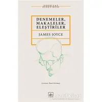 Denemeler, Makaleler, Eleştiriler - James Joyce - İthaki Yayınları