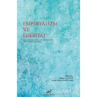 Emperyalizm ve Edebiyat - Sercan Hamza Bağlama - Paradigma Akademi Yayınları