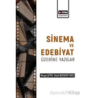 Edebiyat ve Sinema Üzerine Yazılar - Derya Çetin - Eğitim Yayınevi - Bilimsel Eserler