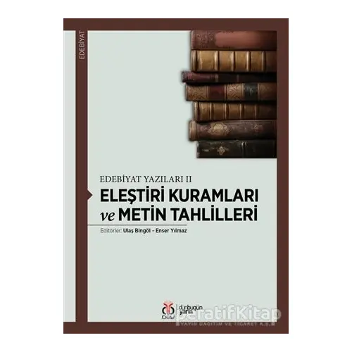 Eleştiri Kuramları ve Metin Tahlilleri - Ulaş Bingöl - DBY Yayınları