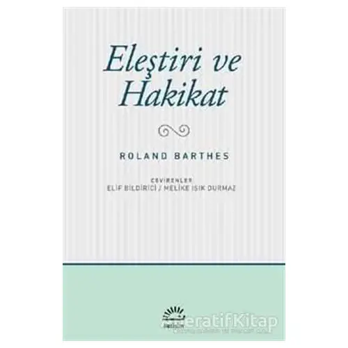 Eleştiri ve Hakikat - Roland Barthes - İletişim Yayınevi