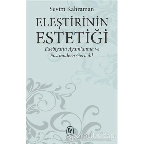 Eleştirinin Estetiği - Sevim Kahraman - Tekin Yayınevi