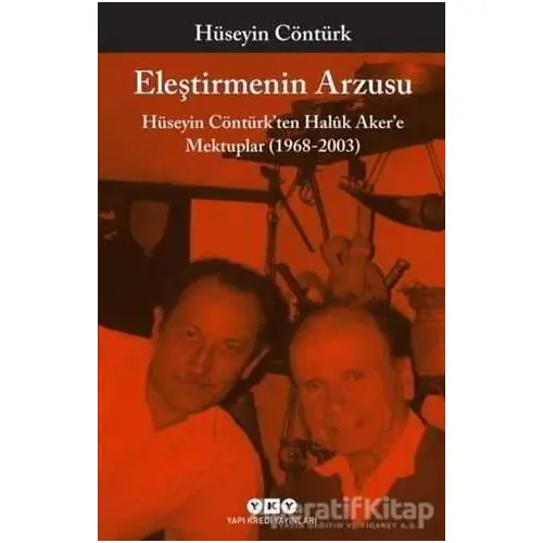 Eleştirmenin Arzusu - Hüseyin Cöntürk - Yapı Kredi Yayınları