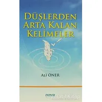 Düşlerden Arta Kalan Kelimeler - Ali Öner - Neva Yayınları