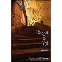 Başka Bir Yol - Elif Cizmeci - Beyan Yayınları