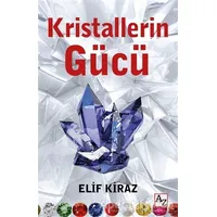 Kristallerin Gücü - Elif Kiraz - Az Kitap