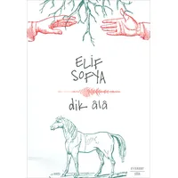 Dik Âlâ - Elif Sofya - Everest Yayınları