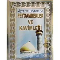Ayet ve Hadislerle Peygamberler ve Kavimleri - Ramazan Tekeş - Elif Yayınları