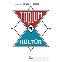 Toplum ve Kültür - Sena Güme - Kriter Yayınları