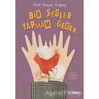 Bir Şeyler Yapmam Gerek - Elif Yonat Toğay - Tudem Yayınları