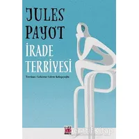 İrade Terbiyesi - Jules Payot - Elips Kitap