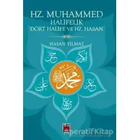 Hz. Muhammed Halifelik Dört Halife ve Hz. Hasan - Hasan Yılmaz - Elips Kitap