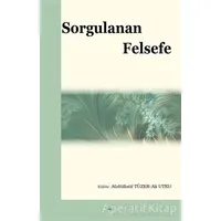 Sorgulanan Felsefe - Kolektif - Elis Yayınları