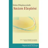 İslam Düşüncesinde Ateizm Eleştirisi - Kolektif - Elis Yayınları