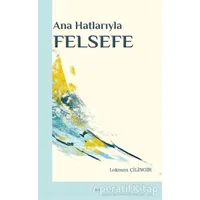 Ana Hatlarıyla Felsefe - Lokman Çilingir - Elis Yayınları