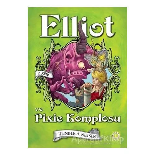 Elliot ve Pixie Komplosu (2. Kitap) - Jennifer A. Nielsen - Artemis Yayınları