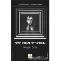 Gözlerimi İstiyorum - Hüseyin Özlük - ELMA Yayınevi