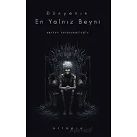 Dünyanın En Yalnız Beyni - Ortapia Yayınları - Serkan Karaismailoğlu