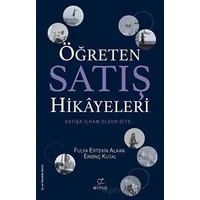 Öğreten Satış Hikâyeleri - Erdinç Kutal - ELMA Yayınevi