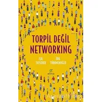 Torpil Değil Networking - Işıl Taysever - ELMA Yayınevi