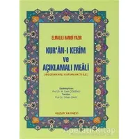 Kur’an-ı Kerim ve Açıklamalı Meali - Elmalılı Muhammed Hamdi Yazır - Huzur Yayınevi