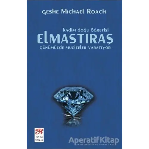 Elmastıraş - Günümüzde Mucizeler Yaratıyor - Geshe Michael Roach - New Age Yayınları