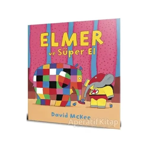 Elmer ve Süper El - David McKee - Mikado Yayınları