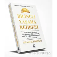Bilinçli Yaşama Rehberi - Shauna Shapiro - Güney Kitap