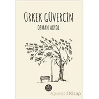 Ürkek Güvercin - Osman Akyol - Elpis Yayınları