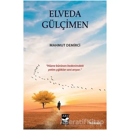 Elveda Gülçimen - Mahmut Demirci - Arı Sanat Yayınevi